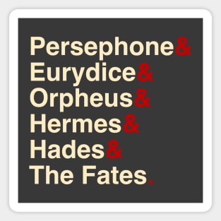 Hadestown The Musical T-Shirt| Persephone and Eurydice and Orpheus and Hermes and Hades and The Fates. Magnet